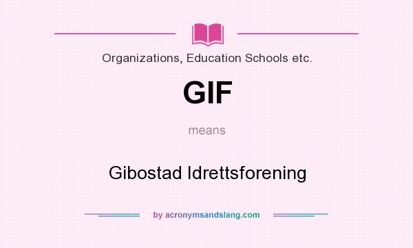 What does GIF mean? It stands for Gibostad Idrettsforening