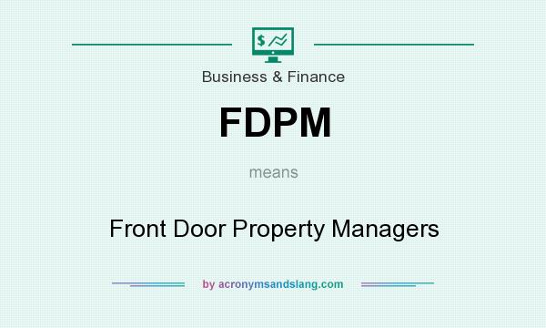 What does FDPM mean? It stands for Front Door Property Managers