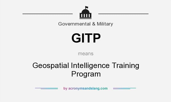 What does GITP mean? It stands for Geospatial Intelligence Training Program