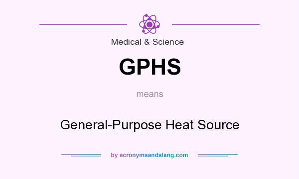 What does GPHS mean? It stands for General-Purpose Heat Source