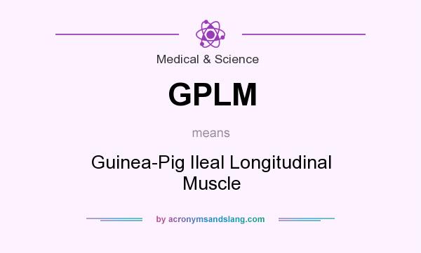 What does GPLM mean? It stands for Guinea-Pig Ileal Longitudinal Muscle