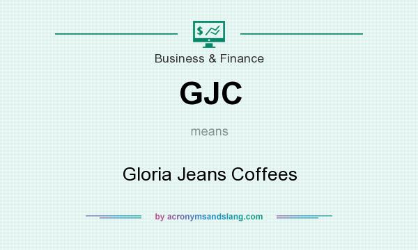 What does GJC mean? It stands for Gloria Jeans Coffees