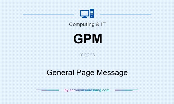 What does GPM mean? It stands for General Page Message