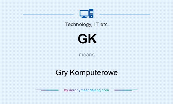 What does GK mean? It stands for Gry Komputerowe