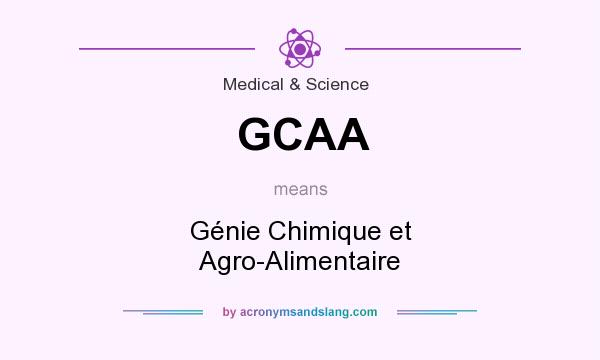 What does GCAA mean? It stands for Génie Chimique et Agro-Alimentaire