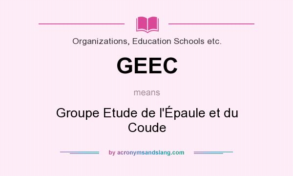 What does GEEC mean? It stands for Groupe Etude de l`Épaule et du Coude