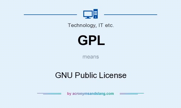 What does GPL mean? It stands for GNU Public License