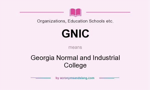 What does GNIC mean? It stands for Georgia Normal and Industrial College