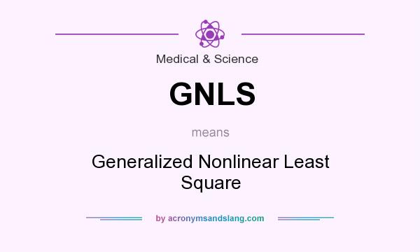 What does GNLS mean? It stands for Generalized Nonlinear Least Square