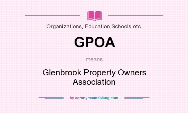 What does GPOA mean? It stands for Glenbrook Property Owners Association
