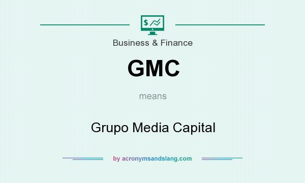What does GMC mean? It stands for Grupo Media Capital