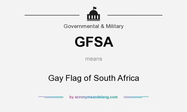 What does GFSA mean? It stands for Gay Flag of South Africa