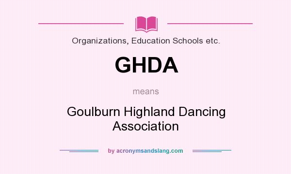 What does GHDA mean? It stands for Goulburn Highland Dancing Association