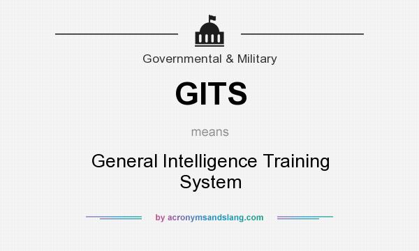 What does GITS mean? It stands for General Intelligence Training System