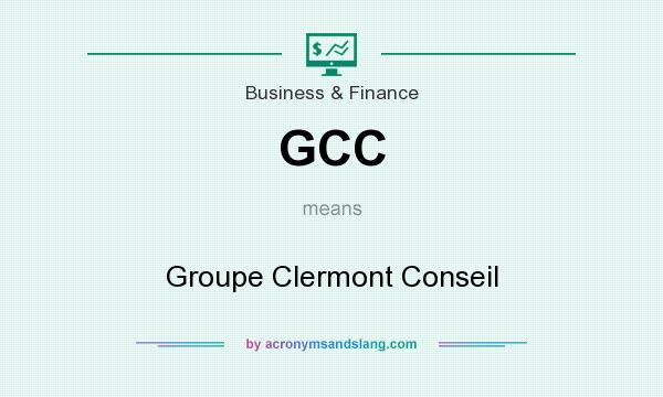 What does GCC mean? It stands for Groupe Clermont Conseil