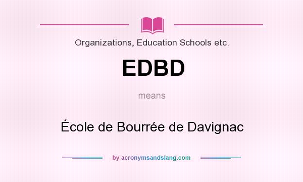 What does EDBD mean? It stands for École de Bourrée de Davignac