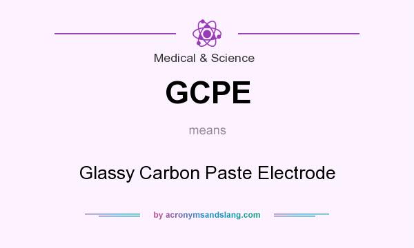 What does GCPE mean? It stands for Glassy Carbon Paste Electrode