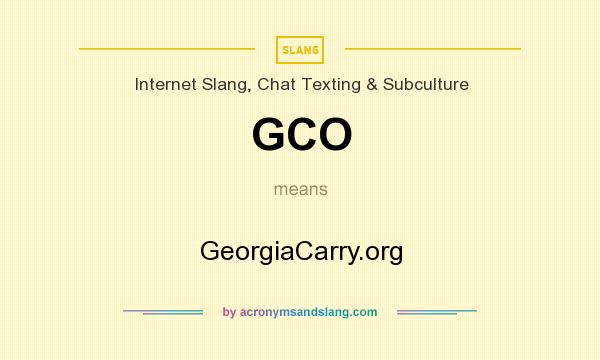 What does GCO mean? It stands for GeorgiaCarry.org
