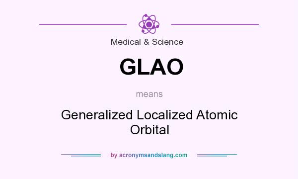 What does GLAO mean? It stands for Generalized Localized Atomic Orbital