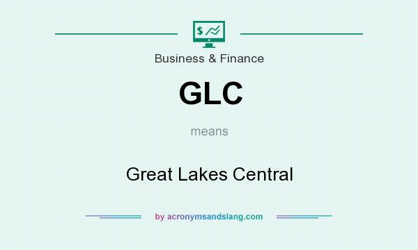 What does GLC mean? It stands for Great Lakes Central