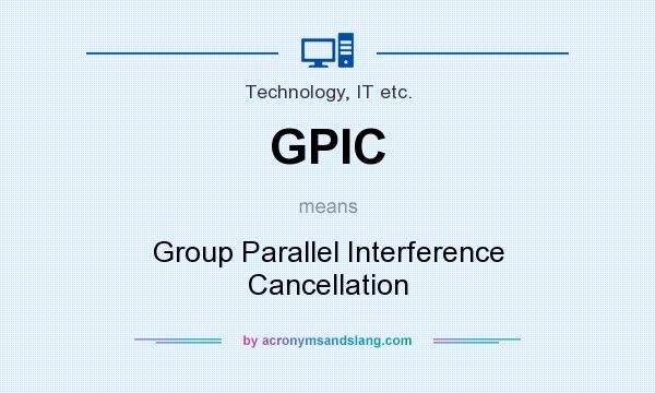 What does GPIC mean? It stands for Group Parallel Interference Cancellation