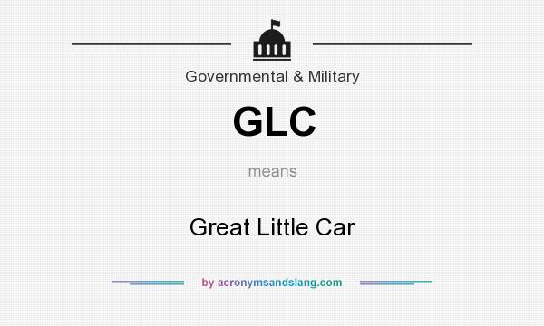 What does GLC mean? It stands for Great Little Car