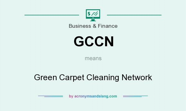 What does GCCN mean? It stands for Green Carpet Cleaning Network