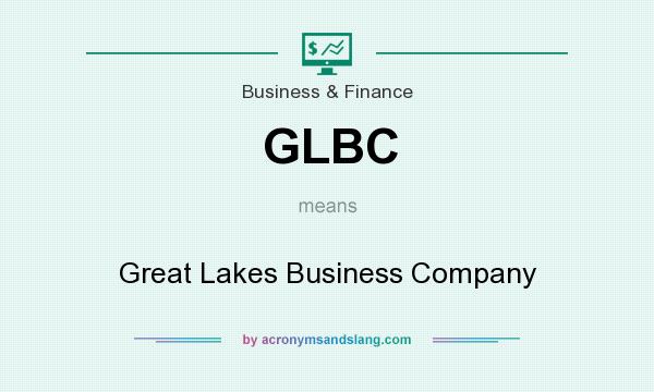 What does GLBC mean? It stands for Great Lakes Business Company