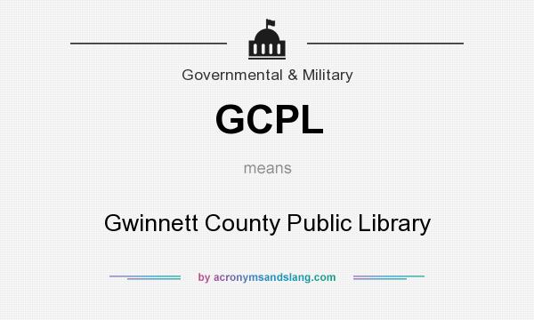 What does GCPL mean? It stands for Gwinnett County Public Library