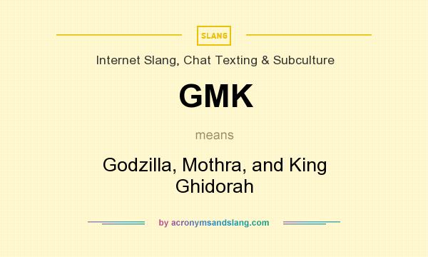 What does GMK mean? It stands for Godzilla, Mothra, and King Ghidorah