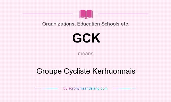 What does GCK mean? It stands for Groupe Cycliste Kerhuonnais