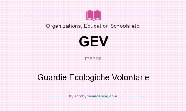 What does GEV mean? It stands for Guardie Ecologiche Volontarie
