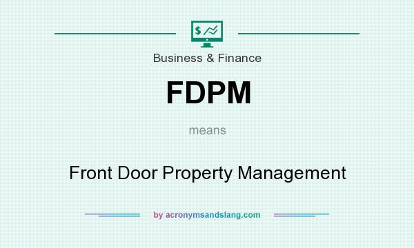 What does FDPM mean? It stands for Front Door Property Management