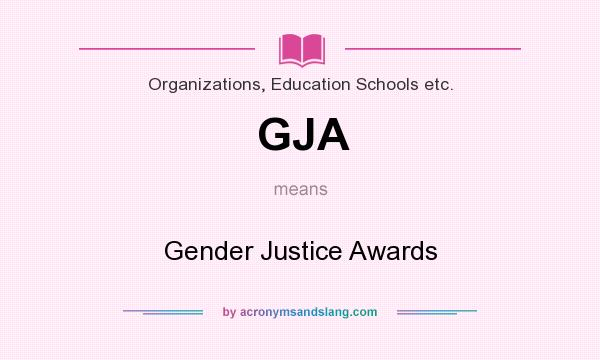 What does GJA mean? It stands for Gender Justice Awards