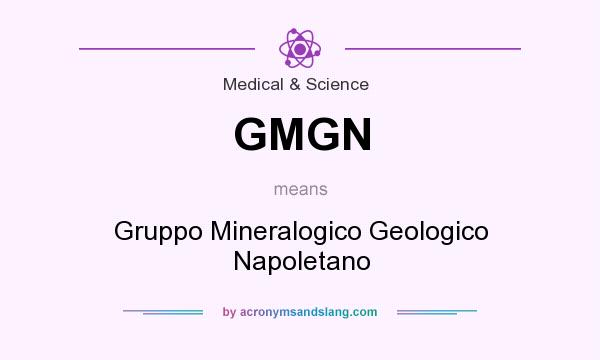 What does GMGN mean? It stands for Gruppo Mineralogico Geologico Napoletano