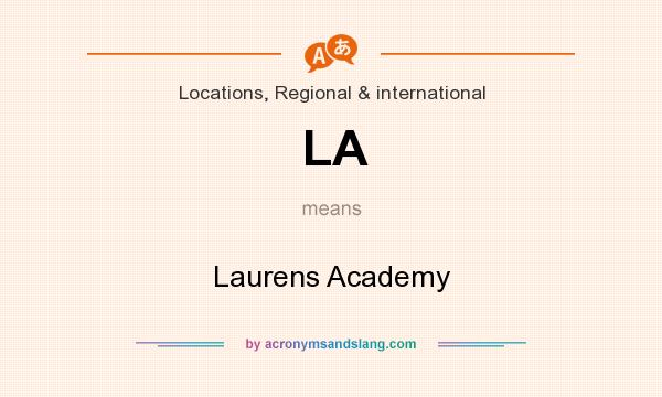 What does LA mean? It stands for Laurens Academy