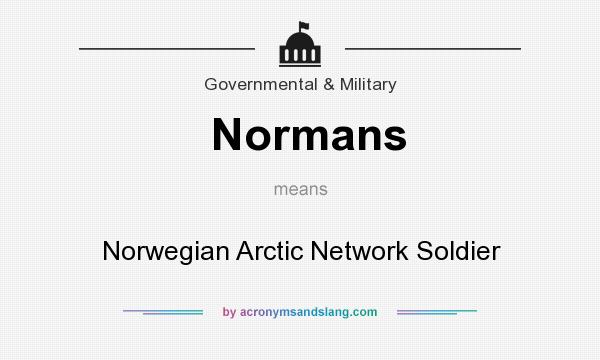 What does Normans mean? It stands for Norwegian Arctic Network Soldier