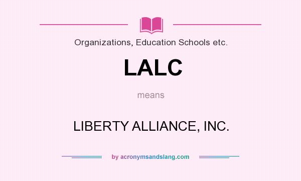 What does LALC mean? It stands for LIBERTY ALLIANCE, INC.