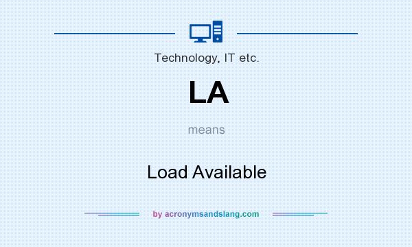 What does LA mean? It stands for Load Available