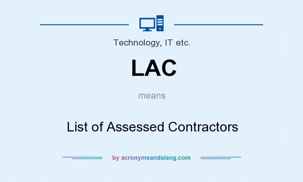 What does LAC mean? It stands for List of Assessed Contractors