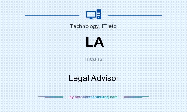 What does LA mean? It stands for Legal Advisor
