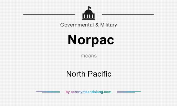 What does Norpac mean? It stands for North Pacific