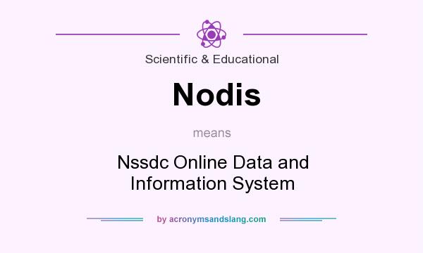 What does Nodis mean? It stands for Nssdc Online Data and Information System