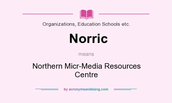 What does Norric mean? It stands for Northern Micr-Media Resources Centre