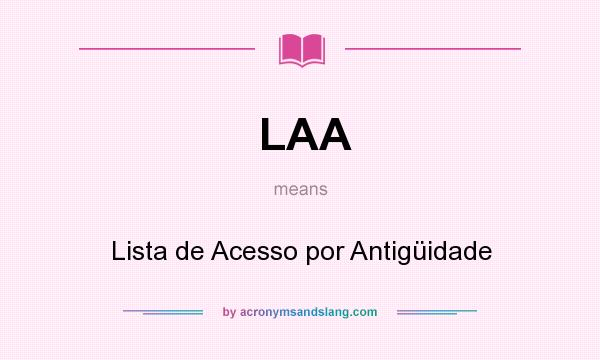 What does LAA mean? It stands for Lista de Acesso por Antigüidade