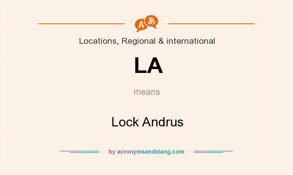 What does LA mean? It stands for Lock Andrus