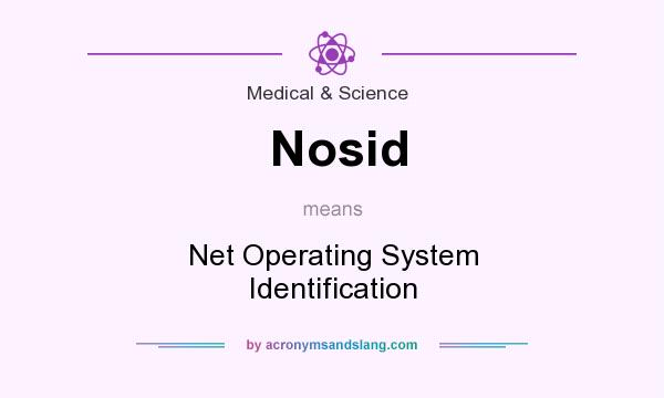 What does Nosid mean? It stands for Net Operating System Identification