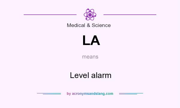 What does LA mean? It stands for Level alarm