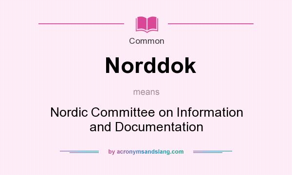 What does Norddok mean? It stands for Nordic Committee on Information and Documentation