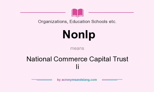 What does Nonlp mean? It stands for National Commerce Capital Trust Ii